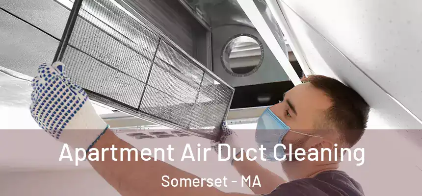  Apartment Air Duct Cleaning Somerset - MA